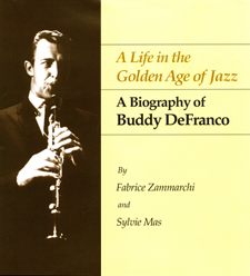 A Life in the Golden Age of Jazz: A Biography of Buddy DeFranco