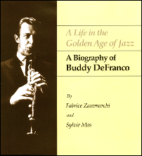 A Life in the Golden Age of Jazz: A Biography of Buddy DeFranco book cover